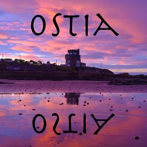 Ostia (Do You Need Her)