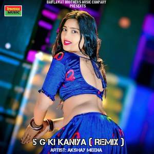 5 G Ki Kaniya (Remix)