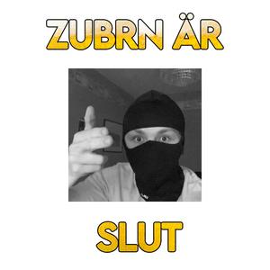 Zubrn Är Slut (feat. Miami & Ringen)