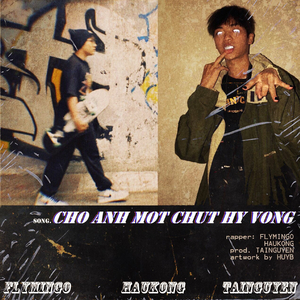 Cho Anh Một Chút Hy Vọng (feat. Flymingo)