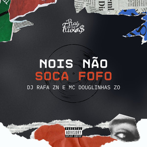 Nois Não Soca Fofo