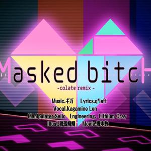 Masked ***** colate (remix)
