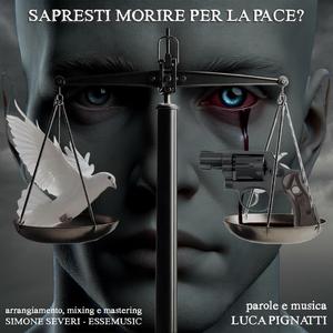 Sapresti morire per la pace?