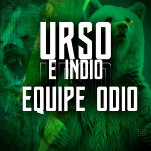 Urso é Indio , Equipe Ódio (Remastered 2025)