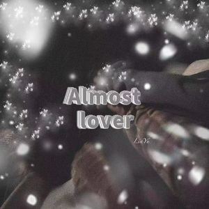 Almost lover(feat.阿奇柏德 Prod EVOMUSIC)