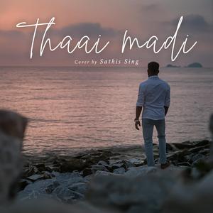Thaai Madi (feat. Sathis Sing)