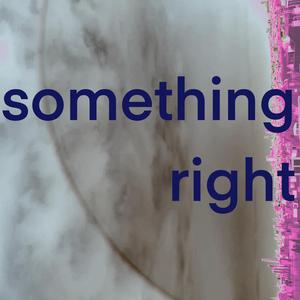 something right (feat. kAssandra's armAdillo)