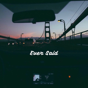 Ever Said (Acoustic)