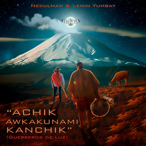 Achik Awkakunami Kanchik (Guerreros de Luz)