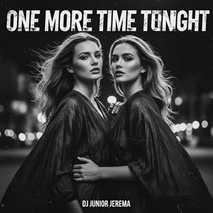One More Time Tonight