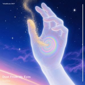 Dust From My Eyes