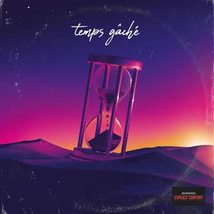 temps gâché (feat. Kamano)