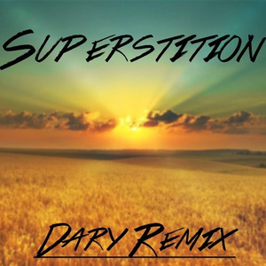 Superstition (DARY Remix)