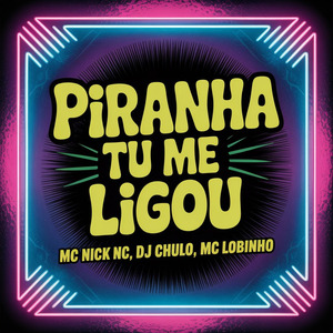 Piranha Tu Me Ligou