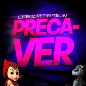 Precaver - Chapéuzinho Vermelho (Funk)