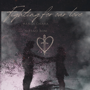 Fighting for our love