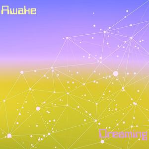Awake Dreaming