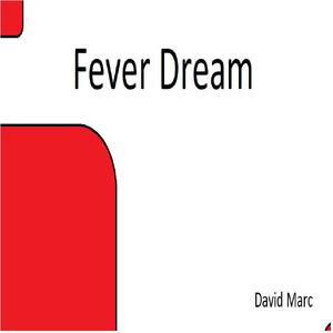 Fever Dream