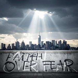 Faith over Fear