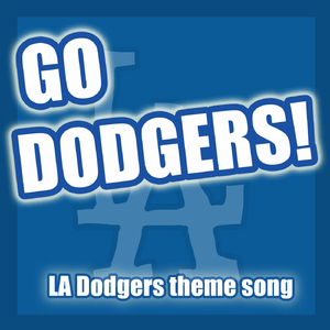 Go Dodgers (LA Dodgers Theme Song)