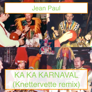 Ka Ka Karnaval (Knettervette Remix)