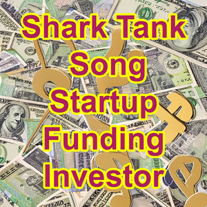 Shark Tank Song, Shark Tank, Startup, Funding, Investor, Entrepreneur, Venture Capitalist, Angel Investor, Pitch, I Love Tourism, Tourism, Songs, Shop, Song, Seed Funding