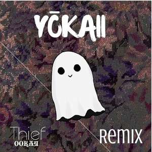 Thief (YOKAII Remix)