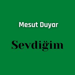 Sevdiğim