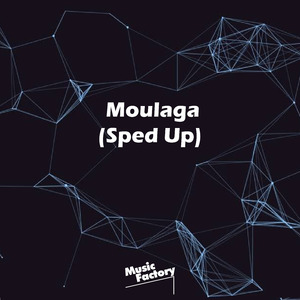Moulaga (Sped Up) (Remix)