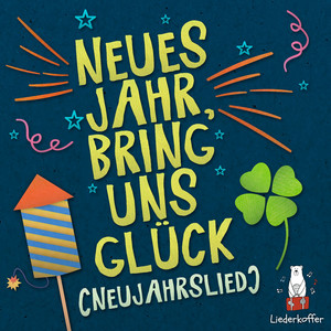 Neues Jahr, bring uns Glück (Neujahrslied) [Playback]