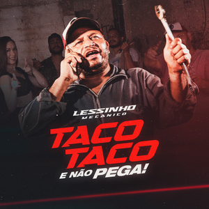 Taco Taco e Não Pega