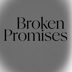 Broken Promises