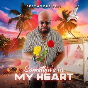 Somethin's in My Heart