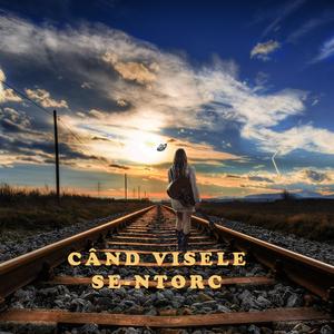 Când visele se-ntorc