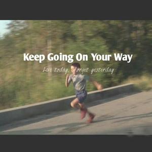 Keep Going On Your Way