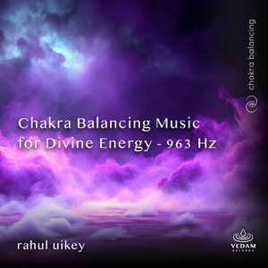 Chakra Balancing Music for Divine Energy 963 Hz