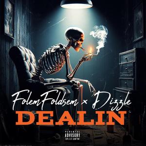 FolemFoldsem x Dizzle ("Dealin")