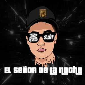 El Señor De La Noche (Turreo Edit)