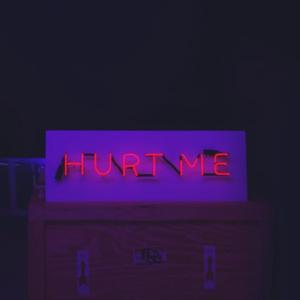 Hurt me