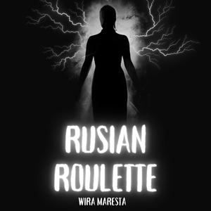 RUSIAN ROULETTE