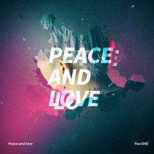 YooONE - Peace and Love (Feat. Terry)