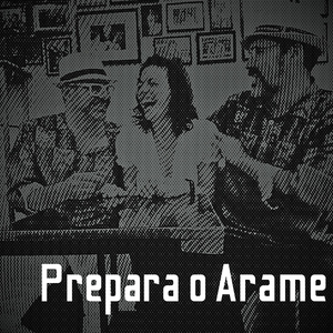 Prepara O Arame