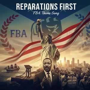 Reperations First “FBA Theme Song”