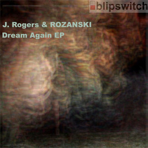 Dream Again (J. Rogers Haunted Dub)