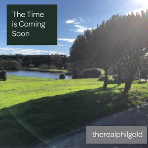 The Time is Coming Soon