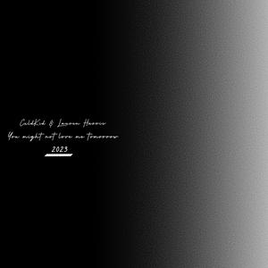 you might not love me tomorrow (feat. Lauren Harris)