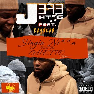 Singin' Nigga From The Ghetto (feat. RaySean)
