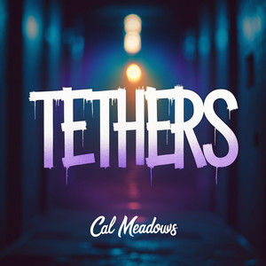Tethers