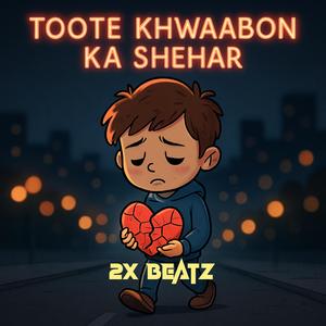 Toote Khawaabon Ka Shehar