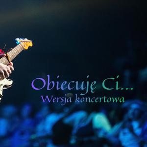 Obiecuję Ci ...(Live) Wersja koncertowa 2026 (Live Version)